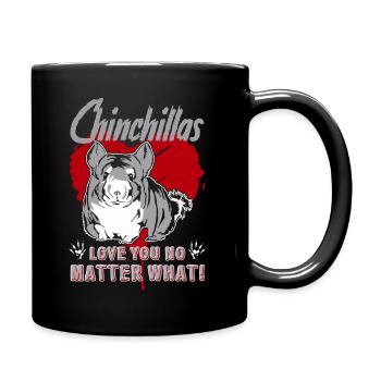 Chinchillas Love You No Matter What - Full Colour Mug - black - Right
