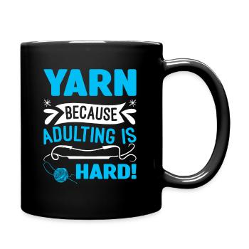 Yarn: Because adulting is hard! - Full Colour Mug - black - Right