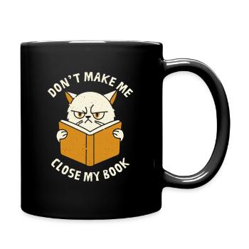 Zwinge mich nicht, mein Buch zu schließen - Tasse einfarbig - Schwarz - Rechts