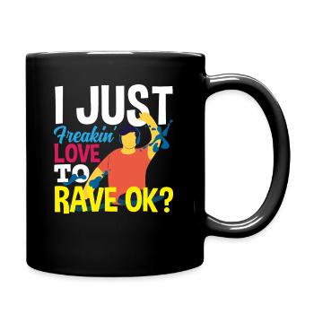 Techno Lover - Ich Liebe Rave So Sehr - Tasse einfarbig - Schwarz - Rechts