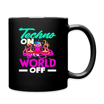 Techno Lover: Techno On World Off - Tasse einfarbig - Schwarz - Rechts