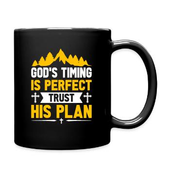 God’s timing is perfect; trust His plan. - Full Colour Mug - black - Right