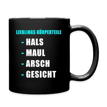 Hals Maul Arsch Gesicht Geschenk Idee böse Sprüche - Tasse einfarbig - Schwarz - Rechts