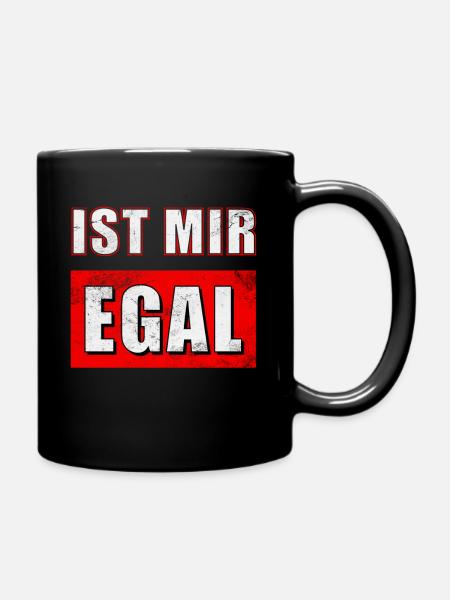 Ist mir egal - Tasse einfarbig - Schwarz