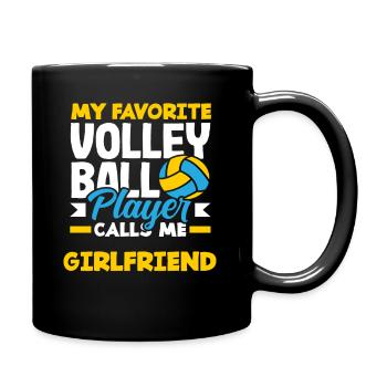 My favorite volleyball player calls girlfriend - Full Colour Mug - black - Right