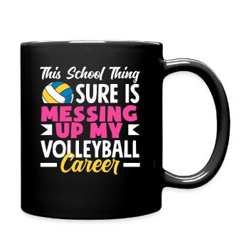 This school stuff is ruining my volleyball career - Full Colour Mug - black - Right