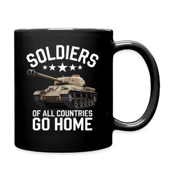 Soldiers of all Countries Go Home Anti Krieg - Tasse einfarbig - Schwarz - Rechts