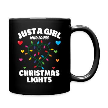 Just A Girl Who Loves Christmas Lights, Funny Xmas - Tasse einfarbig - Schwarz - Rechts
