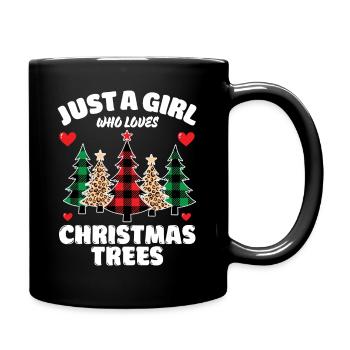 Just A Girl Who Loves Christmas Trees, Funny Xmas - Tasse einfarbig - Schwarz - Rechts