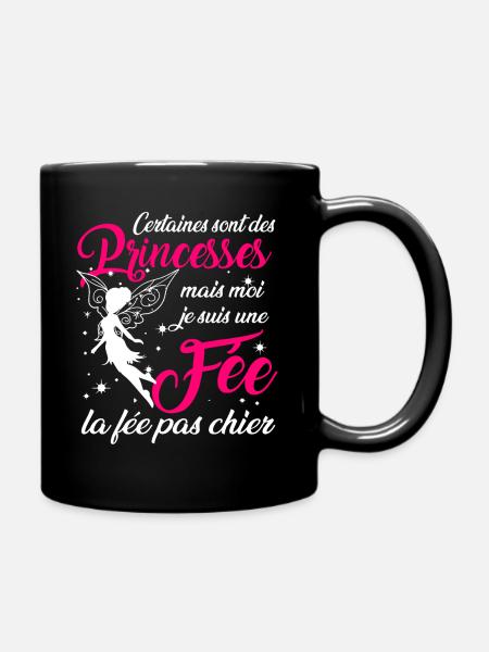 Certaines sont des princesses fée la pas chier - Mug uni - noir