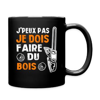 J peux pas je dois faire du bois - Mug uni - noir - Droite