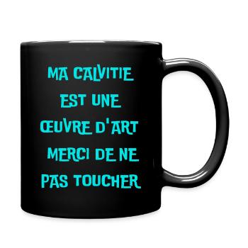 ma calvitie est une oeuvre d'art - Mug uni - noir - Droite