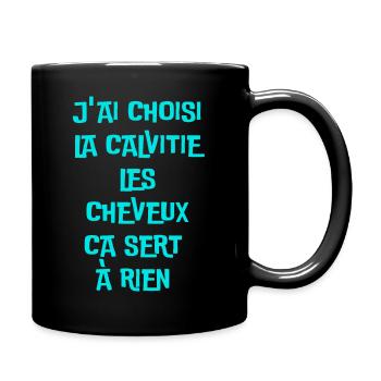 choisie la calvitie les cheveux ca sert à rien - Mug uni - noir - Droite