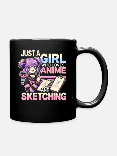 Just A Girl Who Loves Anime And Sketching, Anime - Full Colour Mug - black