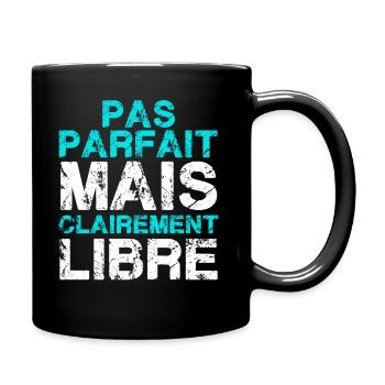 pas parfait mais clairement libre - Mug uni - noir - Droite