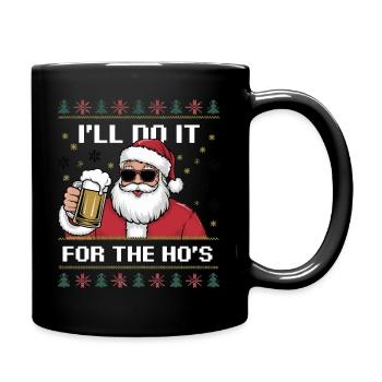 I'll Do It for the Ho's Funny Christmas - Full Colour Mug - black - Right