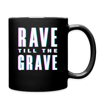 Techno Lover Rave Till The Grave - Full Colour Mug - black - Right