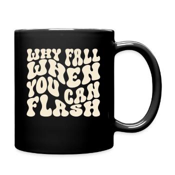 Warum Stürzen, Wenn Man Blitzen Kann Boulderer - Tasse einfarbig - Schwarz - Rechts