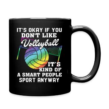 Volleyball Is Kind Of Smart People Sport Anyway - Full Colour Mug - black - Right
