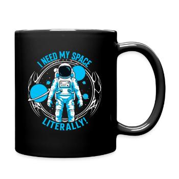 J’ai besoin de mon espace – littéralement ! - Mug uni - noir - Droite