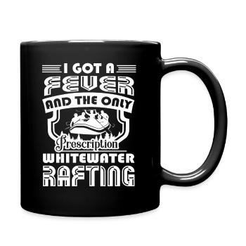 The Only Prescription Is Whitewater Rafting - Full Colour Mug - black - Right