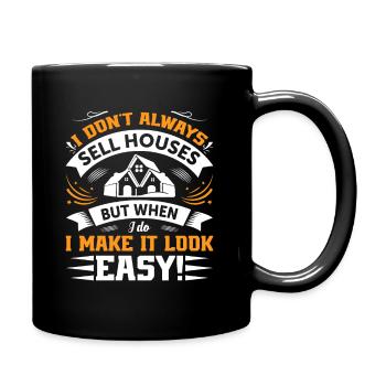 Je ne vends pas toujours des maisons, mais quand je le fais, je gagne - Mug uni - noir - Droite