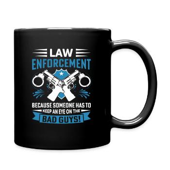Application de la loi : parce que quelqu’un doit garder un œil - Mug uni - noir - Droite