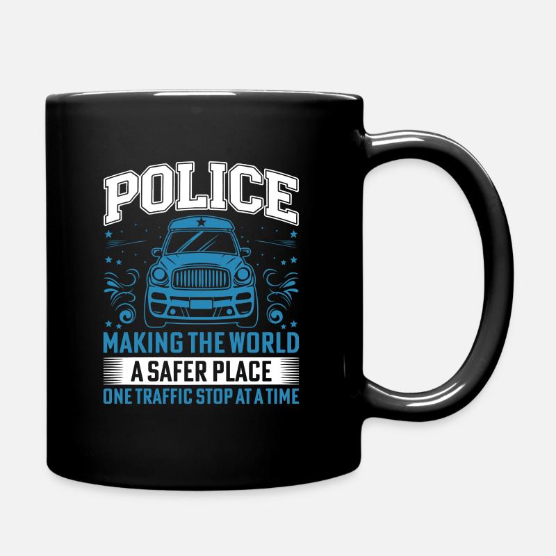 Polizei: Die Welt zu einem sichereren Ort machen, ein einziger Treff - Tasse einfarbig - Schwarz