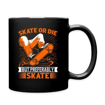 Patiner ou mourir... mais de préférence patiner ! - Mug uni - noir - Droite