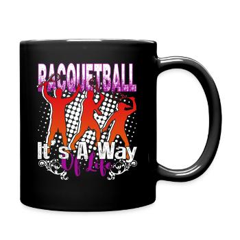 Racquetball It's A Way Of Life - Full Colour Mug - black - Right