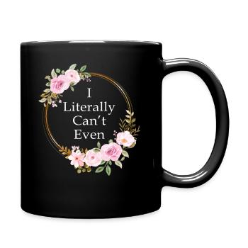 I Literally Cant Even Care - Full Colour Mug - black - Right