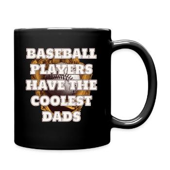 Baseball Players Have The Coolest Dads Father's - Full Colour Mug - black - Right