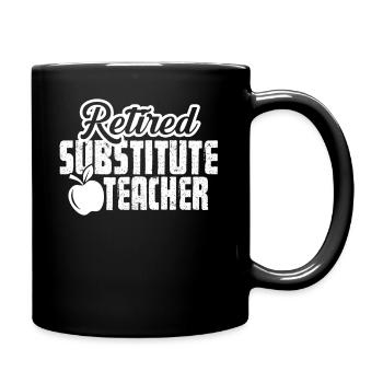 Substitute Teacher Retired Substitute Teacher - Full Colour Mug - black - Right