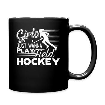 Field Hockey Girl Just Wanna Play - Full Colour Mug - black - Right