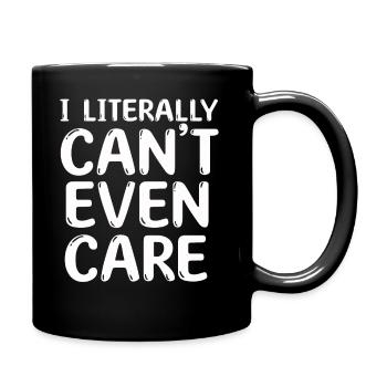 I Literally Cant Even Care - Full Colour Mug - black - Right