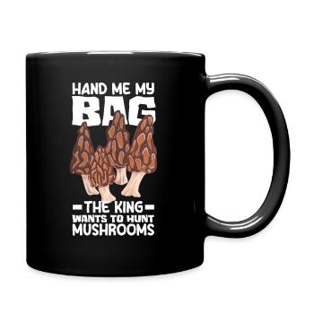 Reiche Mir Meine Tasche Pilzsammler König - Tasse einfarbig - Schwarz - Rechts