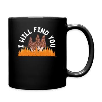 Mushroom Picker Ich Werde Dich Finden - Tasse einfarbig - Schwarz - Rechts