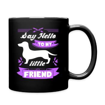 Dachshund Say Hello To My Dachshund - Full Colour Mug - black - Right