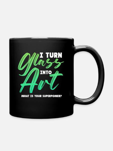 I Turn Glass Into Art Stained Glass Artist - Tasse einfarbig - Schwarz