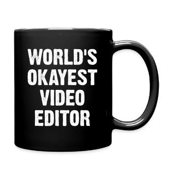 World's Okayest Video Editor - Full Colour Mug - black - Right