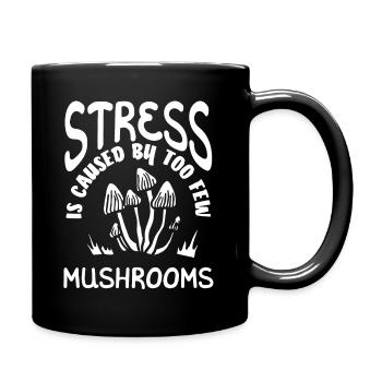 Le stress est causé par trop peu de champignons - Mug uni - noir - Droite