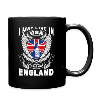 I May Live In USA But I Was Made In England - Full Colour Mug - black - Right