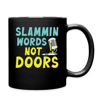 Slammin Words Not Doors Slam Poetry - Tasse einfarbig - Schwarz - Rechts