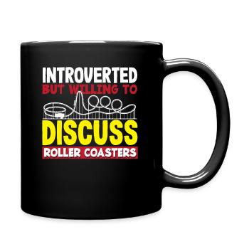 Introvertiert Aber Bereit Über Achterbahnen Zu - Tasse einfarbig - Schwarz - Rechts