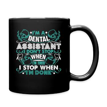 Dental Assistant I am A Dental Assistant - Full Colour Mug - black - Right