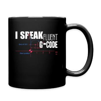 CNC Machinist I Speak Fluent G code - Full Colour Mug - black - Right