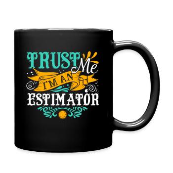 Estimator Trust Me I am An Estimator Tee - Full Colour Mug - black - Right