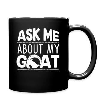 Goat Ask Me About My Goat - Full Colour Mug - black - Right