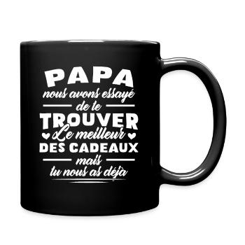 Papa nous avons essayé de te trouver des cadeaux - Mug uni - noir - Droite