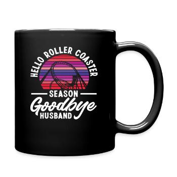 Hallo Achterbahn Saison Goodbye Ehemann - Tasse einfarbig - Schwarz - Rechts